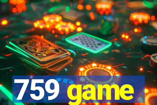 759 game